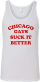 CHICAGO GAYS SUCK IT BETTER  TANK
